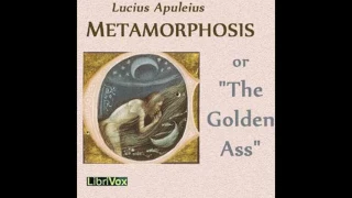 Metamorphosis or Golden Ass 12~22 by Lucius Apuleius #audiobook