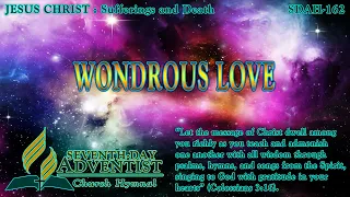 Wondrous Love - Hymn No. 162 | SDA Hymnal | Instrumental | Lyrics