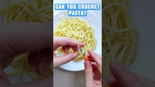 Can you crochet pasta? #shorts #crochet