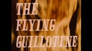 The Flying Guillotine (1975) Trailer