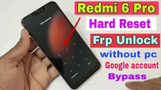 Redmi 6 Pro Hard Reset FRP Unlock OR ( M1805D1SI ) Google Account Bypass Without Pc New Trick