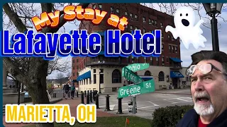 My Stay at the Lafayette Hotel, Marietta, OH