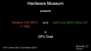 Radeon HD 4870 (1 GB) vs GeForce 8800 Ultra OC - GPU Duel (ep. 27)