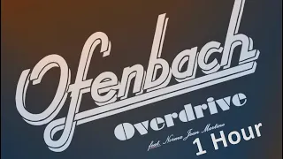 Ofenbach - Overdrive (feat. Norma Jean Martine) 1 Hour