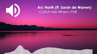 Arc North - Catch Me When I Fall (ft. Sarah de Warren) -  [Magic Free Release] [HD]