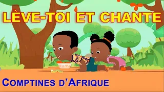 LÈVE-TOI ET CHANTE - 30mn chansons d'Afrique (avec paroles)