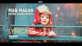 MAN MAGAN - Nepali Lyrics Song | Deepak Bajracharya