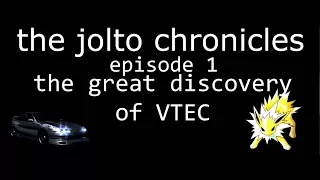 the jolto chronicles ep1: the great discovery of VTEC