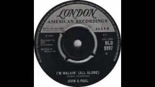 John And Paul - I'm Walkin' All Alone