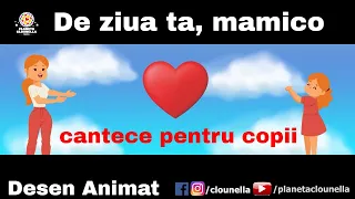 Trupa Planeta Clounella - De Ziua Ta, Mamico | Cantece si Desene Animate pentru  Copii