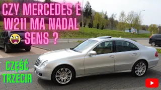 Recenzja Mercedes-Benz E Klasa W211 z mocnym benzynowym silnikiem Część 3