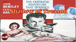 Shadow of Treason (1963) | Full Action Adventure Movie | John Bentley | Anita West