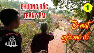 Ngôi Mộ Cổ ngàn năm trấn yểm phía Tây Hà Nội [Phần 1] Phương Bắc Trấn Yểm