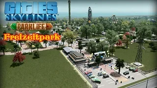 Cities Skylines: Parklife - Wir bauen einen Freizeitpark