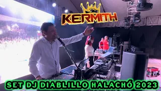 DISCO KERMITH - DJ DIABLILLO SET HALACHÓ 2023 🔥🔥 #sonido #dj