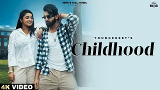 Childhood (Full Video) Youngpreet | Punjabi Songs 2024 | Punjabi Romantic Songs