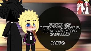 Uzumaki and uchiha family react to Boruto and sarada (borusara)Part-2💛❤️💛❤️💛❤️