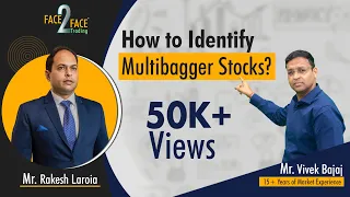 Learn the right process of identifying & filtering Multibagger Stocks? #Face2Face with Rakesh Laroia