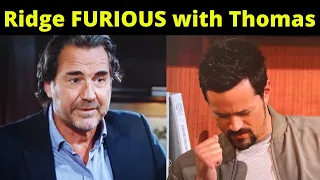 Ridge furious with Thomas and SPOILER talk! The Bold and the Beautiful Recap 5/20/22