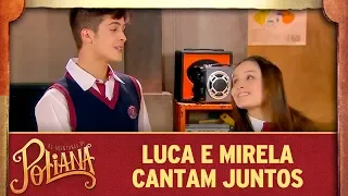 Luca e Mirela cantam juntos | As Aventuras de Poliana