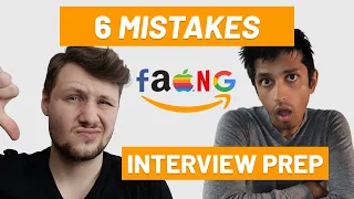 6 Mistakes To Avoid When Preparing for Your FAANG Interview