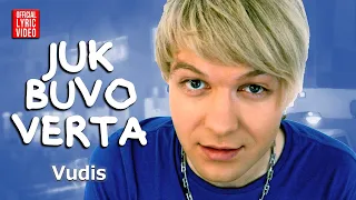 Vudis - Juk Buvo Verta (Official Lyric Video). Lietuviškos Dainos