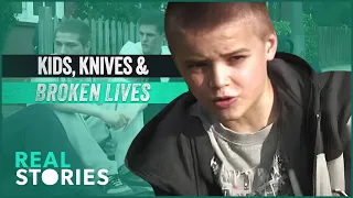 Kids, Knives & Broken Lives (Crime Documentary) | Real Stories