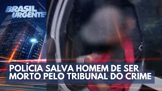 Tribunal do crime: homem é salvo da morte pela polícia | Brasil Urgente