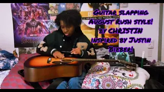 Guitar Slapping (August Rush Style) by CHRISTIN (inspired by Justin Bieber)