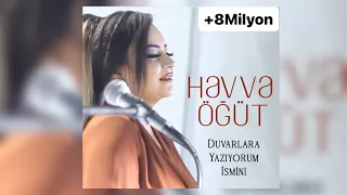 Havva Öğüt - Duvarlara Yazıyorum İsmini