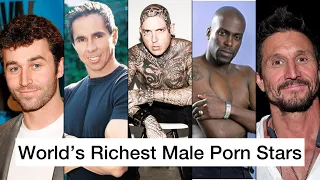 World's Richest Male Porn Stars