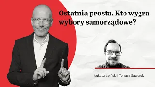 Temat tygodnia: Ostatnia prosta. Kto wygra wybory samorządowe?