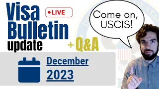 December 2023 Visa Bulletin: we are getting frustrated! (plus Q&A)