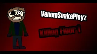 VenomSnakePlayz Killing Floor Season 1 Intro