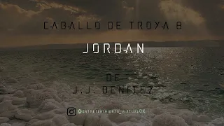 Caballo de Troya 8 - Jordán de J.J. Benitez | Parte Nº5 (Voz Digital)