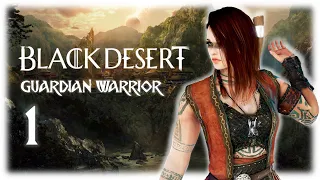 Guardian Warrior | BLACK DESERT ONLINE | Part 1