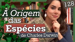 A ORIGEM DAS ESPÉCIES, DE CHARLES DARWIN (#128)
