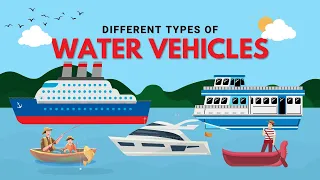 Water Vehicles - Amazing Water Transport Names and Sounds #boats #ships #transportation