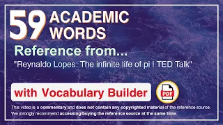 59 Academic Words Ref from "Reynaldo Lopes: The infinite life of pi | TED Talk"