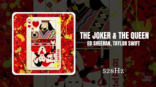 The Joker & The Queen - Ed Sheeran, Taylor Swift (528hz, Healing Frequency)