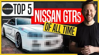 Top 5 Nissan GTRs OF ALL TIME | ReDriven