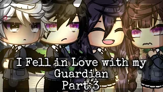 I Fell in Love with my Guardian | Part 3 | Glmm | Gachalife