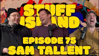 Stuff Island #75 - every day is ramadan w/ Sam Tallent