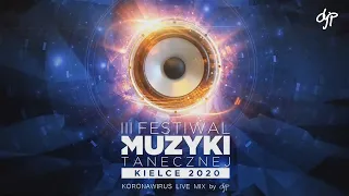 III Festiwal Muzyki Tanecznej - Kielce 2020 (koronawirus live mix by djp)