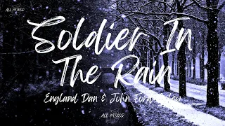 England Dan & John Ford Coley - Soldier In The Rain (Lyrics)