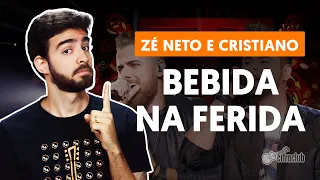 Como tocar no violão: BEBIDA NA FERIDA - Zé Neto e Cristiano (versão completa)