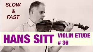 Hans Sitt Violin Étude no. 36 - 100 Études, Op. 32 Book 2 by @Violinexplorer