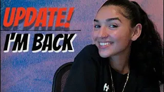 WELCOME BACK || LIFE UPDATE