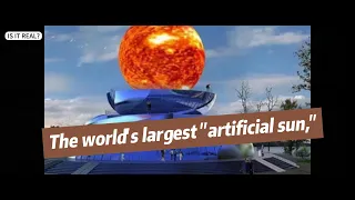 why can only be installed by China?The world's largest "artificial sun,"