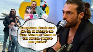 Sorpresa declaración de la madre de Can Yaman: "Ama a los niños, quiere ser padre"#canyaman #candem